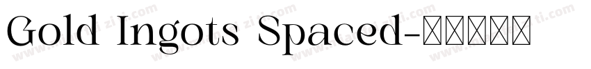 Gold Ingots Spaced字体转换